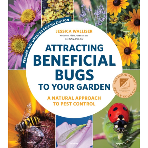 Quarto Publishing Group USA Inc Attracting Beneficial Bugs to Your Garden, Revised and Updated Second Edition (häftad, eng)