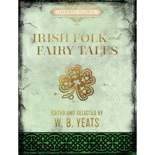 Quarto Publishing Group USA Inc Irish Folk and Fairy Tales (inbunden, eng)