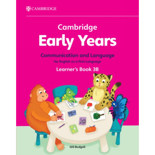 Cambridge University Press Cambridge Early Years Communication and Language for English as a First Language Learner's Book 3B (häftad, eng)