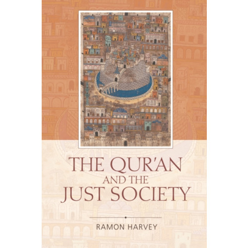 Edinburgh university press The Qur'an and the Just Society (häftad, eng)