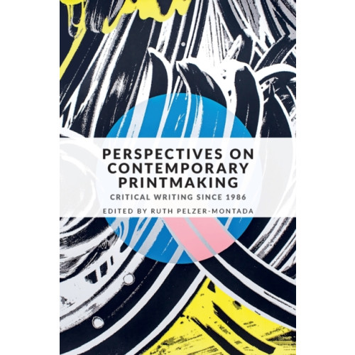 Manchester university press Perspectives on Contemporary Printmaking (häftad, eng)