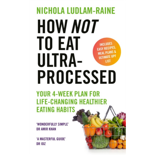 Ebury Publishing How Not to Eat Ultra-Processed (häftad, eng)