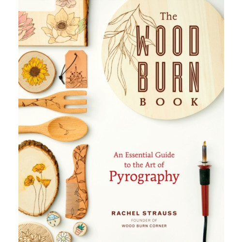 Quarto Publishing Group USA Inc The Wood Burn Book (häftad, eng)