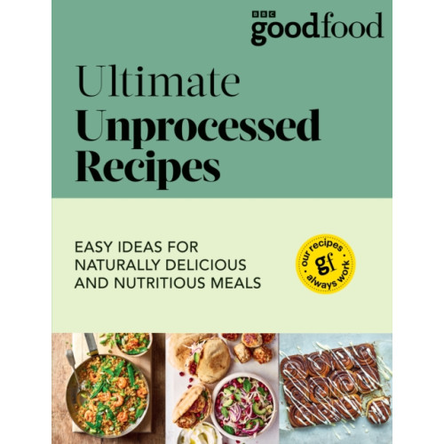 Ebury Publishing Good Food: Ultimate Unprocessed Recipes (häftad, eng)