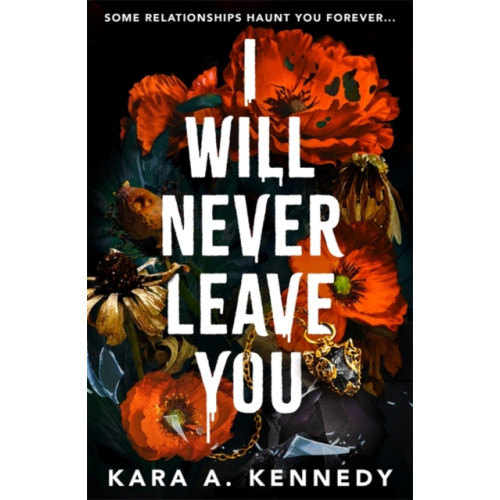 Bonnier Books Ltd I Will Never Leave You (häftad, eng)