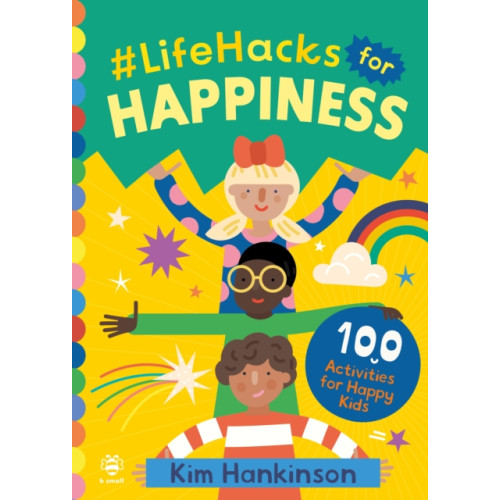 b small publishing limited #LifeHacks for Happiness (häftad, eng)