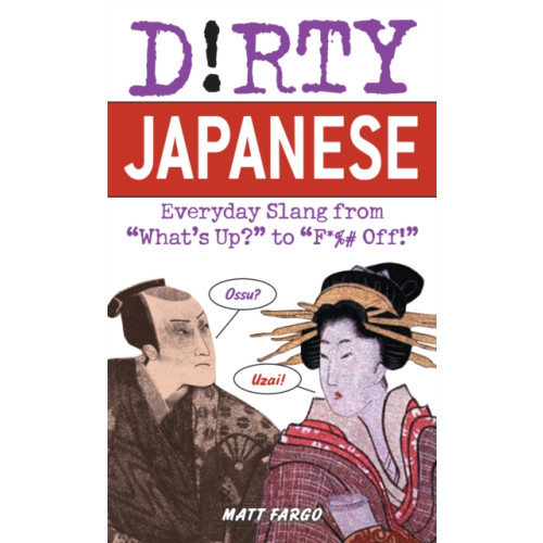 Ulysses Press Dirty Japanese (häftad, eng)