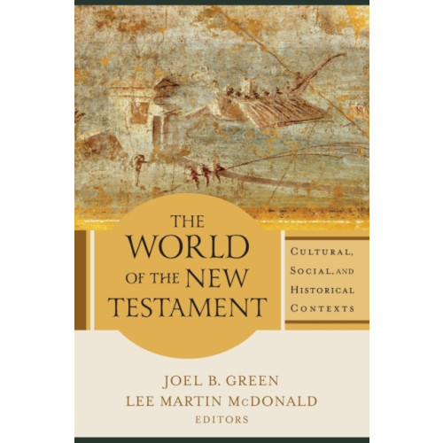 Baker publishing group The World of the New Testament – Cultural, Social, and Historical Contexts (häftad, eng)