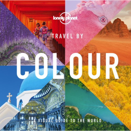Lonely Planet Global Limited Lonely Planet Travel by Colour (inbunden, eng)