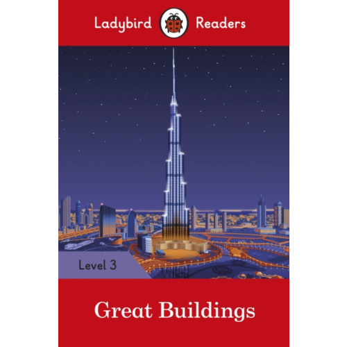 Penguin Random House Children's UK Ladybird Readers Level 3 - Great Buildings (ELT Graded Reader) (häftad, eng)
