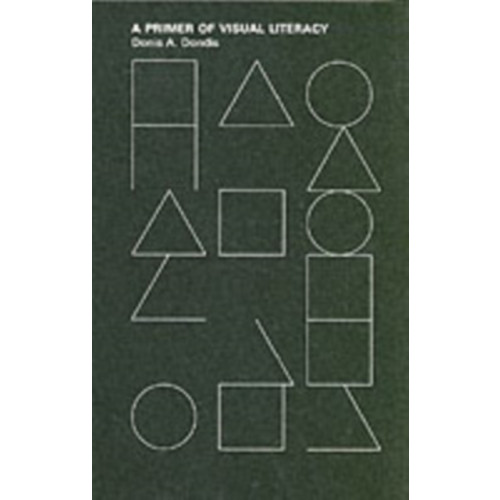 Mit press ltd A Primer of Visual Literacy (häftad, eng)