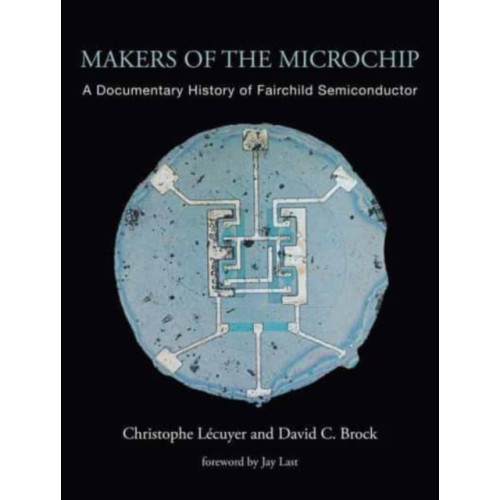 Mit press ltd Makers of the Microchip (häftad, eng)