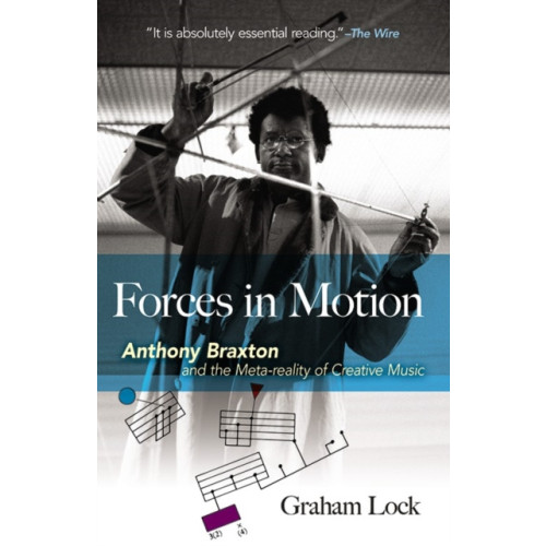 Dover publications inc. Forces in Motion: Anthony Braxton and the Meta-Reality of Creative Music (häftad, eng)