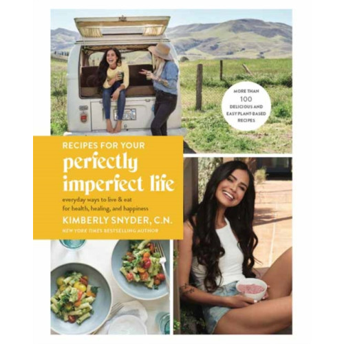 Potter/Ten Speed/Harmony/Rodale Recipes for Your Perfectly Imperfect Life (häftad, eng)