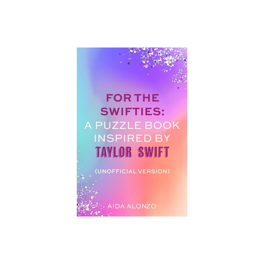 Produktbild för For The Swifties: A Puzzle Book Inspired by Taylor Swift (Unofficial Version) (häftad, eng)