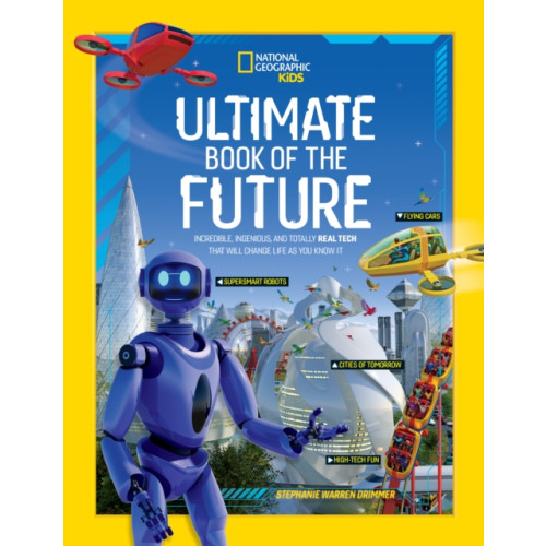 National Geographic Kids Ultimate Book of the Future (inbunden, eng)