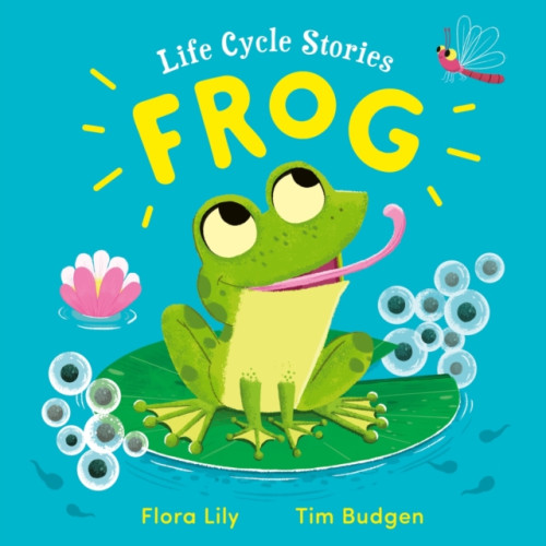 Hachette Children's Group Life Cycle Stories: Frog (inbunden, eng)