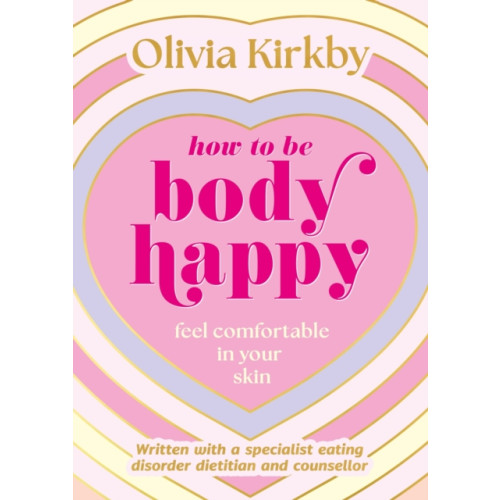 Hachette Children's Group How to Be Body Happy (häftad, eng)
