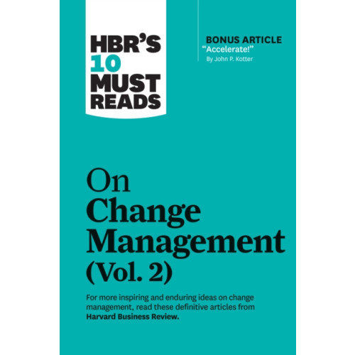 Harvard Business Review Press HBR's 10 Must Reads on Change Management, Vol. 2 (with bonus article "Accelerate!" by John P. Kotter) (häftad, eng)