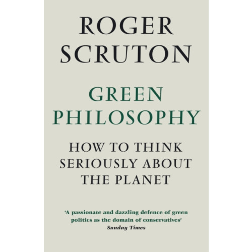 Atlantic Books Green Philosophy (häftad, eng)