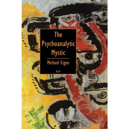 Free Association Books The Psychoanalytic Mystic (häftad, eng)