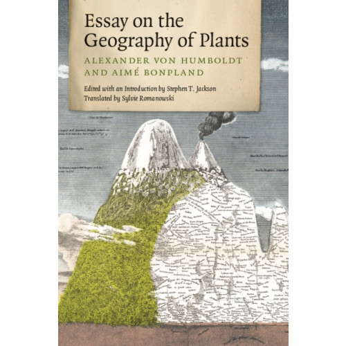 The university of chicago press Essay on the Geography of Plants (häftad, eng)