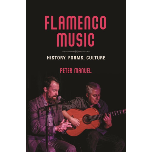 University of illinois press Flamenco Music (häftad, eng)