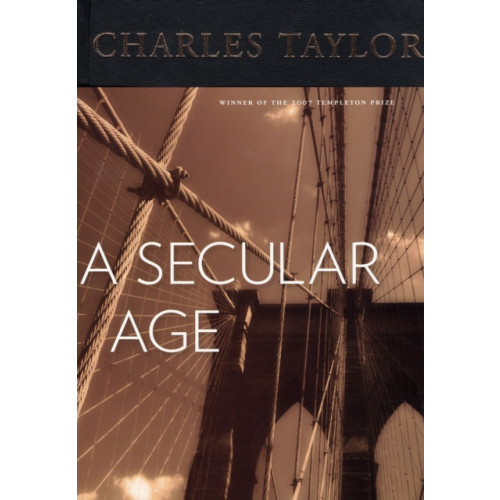 Harvard university press A Secular Age (inbunden, eng)