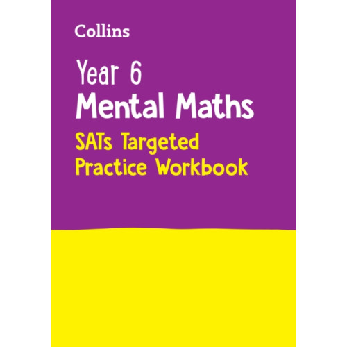 HarperCollins Publishers Year 6 Mental Maths SATs Targeted Practice Workbook (häftad, eng)