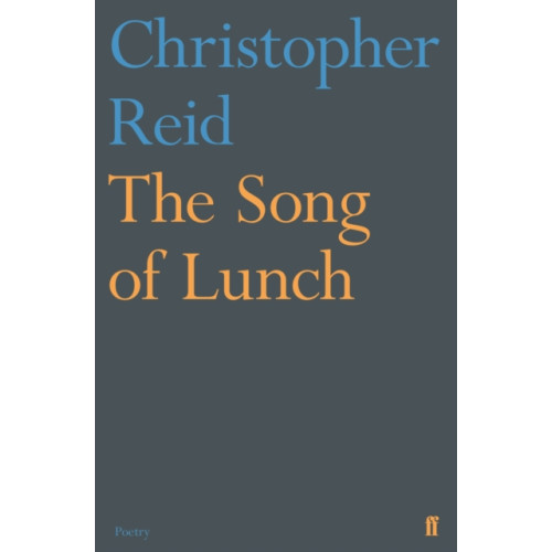 Faber & Faber The Song of Lunch (häftad, eng)