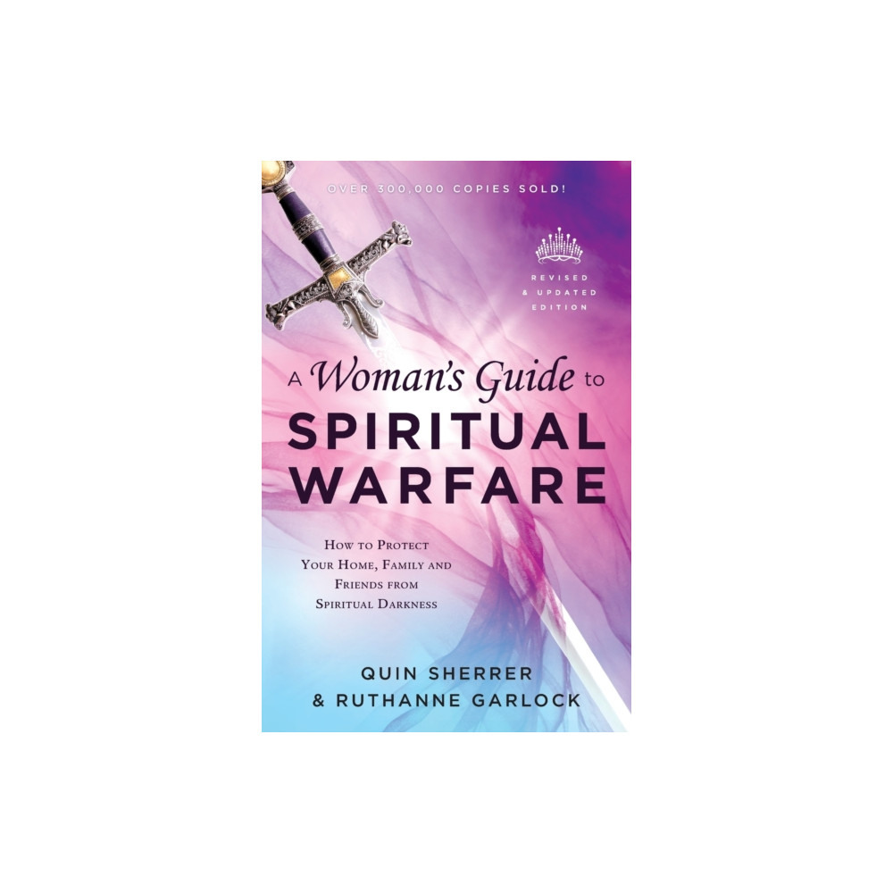 Produktbild för A Woman`s Guide to Spiritual Warfare – How to Protect Your Home, Family and Friends from Spiritual Darkness (häftad, eng)