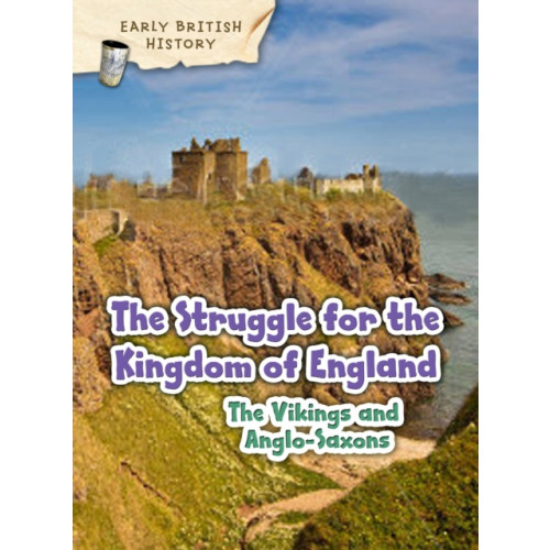 Capstone Global Library Ltd The Viking and Anglo-Saxon Struggle for England (häftad, eng)