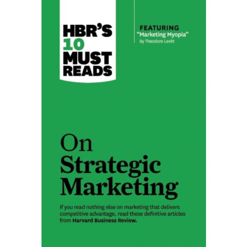 Harvard Business Review Press HBR's 10 Must Reads on Strategic Marketing (with featured article "Marketing Myopia," by Theodore Levitt) (häftad, eng)