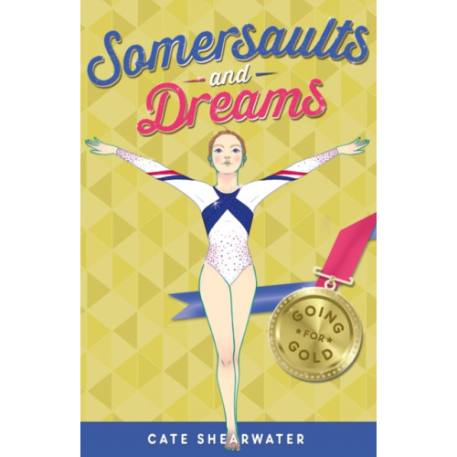 HarperCollins Publishers Somersaults and Dreams: Going for Gold (häftad, eng)