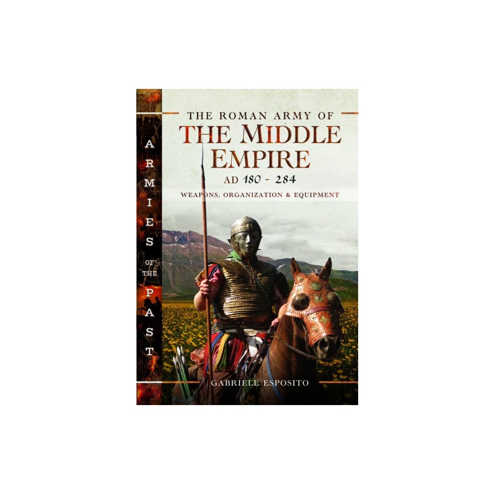Produktbild för The Roman Army of the Middle Empire, AD 180-284 (inbunden, eng)