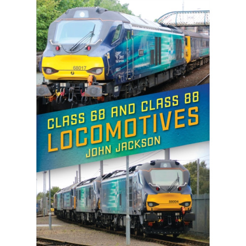 Amberley Publishing Class 68 and Class 88 Locomotives (häftad, eng)