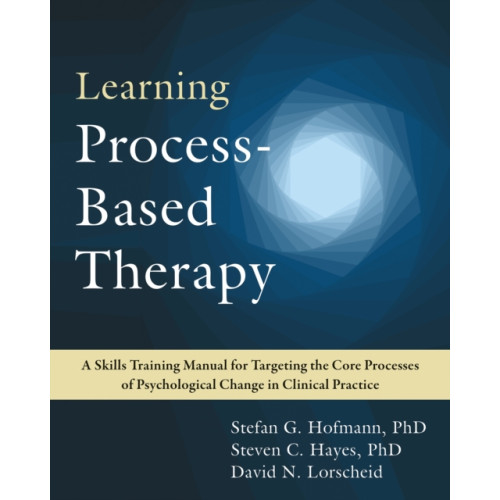 New Harbinger Publications Learning Process-Based Therapy (häftad, eng)