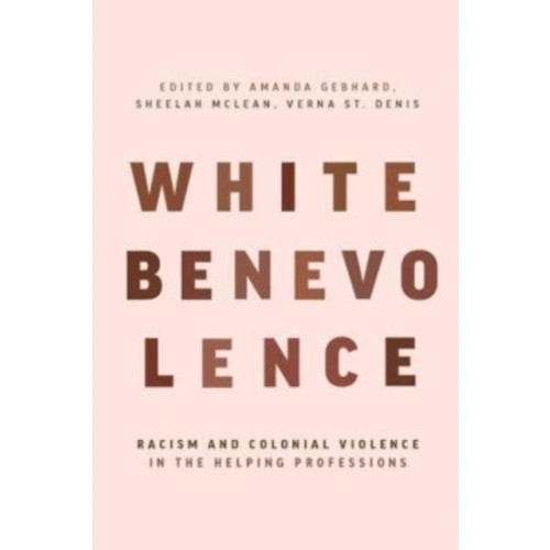 Fernwood Publishing Co Ltd White Benevolence (häftad, eng)