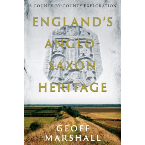 Troubador Publishing England's Anglo-Saxon Heritage (häftad, eng)