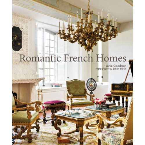 Ryland, Peters & Small Ltd Romantic French Homes (inbunden, eng)