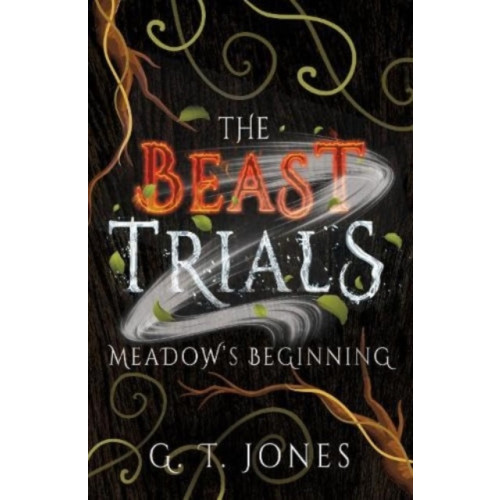 Cranthorpe Millner Publishers The Beast Trials: Meadow's Beginning (häftad, eng)