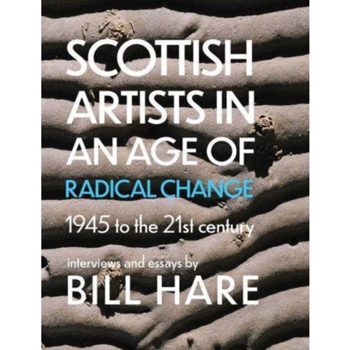 Luath Press Ltd Scottish Artists in an Age of Radical Change (häftad, eng)