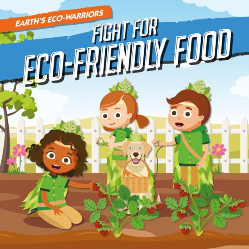 BookLife Publishing Fight for Eco-Friendly Food (häftad, eng)