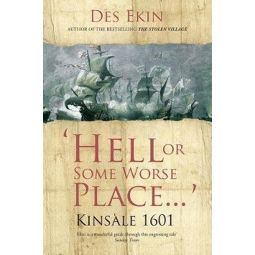 O'Brien Press Ltd Hell or Some Worse Place: Kinsale 1601 (häftad, eng)