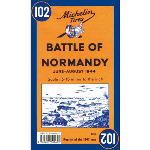Michelin Editions Des Voyages Battle of Normandy - Michelin Historical Map 102