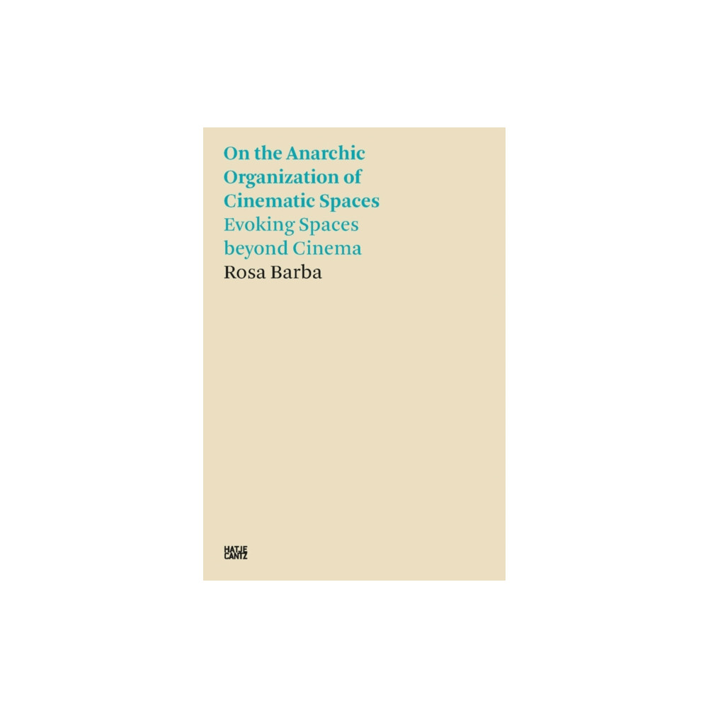 Produktbild för Rosa Barba: On the Anarchic Organization of Cinematic Spaces (häftad, eng)
