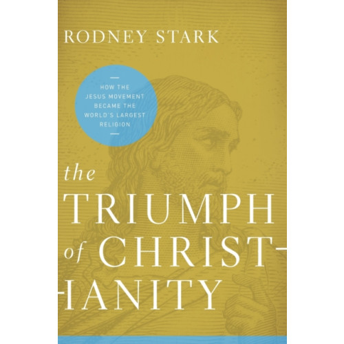 Harpercollins publishers inc The Triumph of Christianity (häftad, eng)