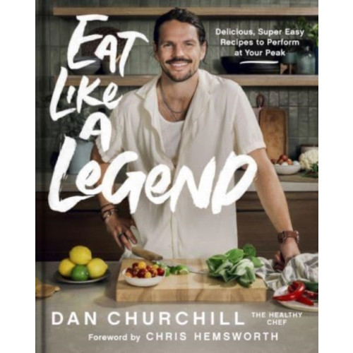 Harpercollins publishers inc Eat Like a Legend (inbunden, eng)