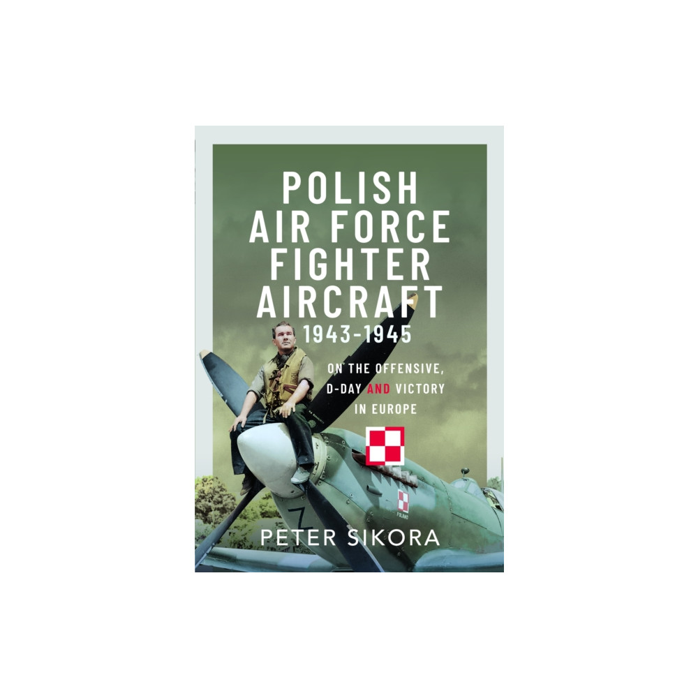 Produktbild för Polish Air Force Fighter Aircraft, 1943-1945 (inbunden, eng)