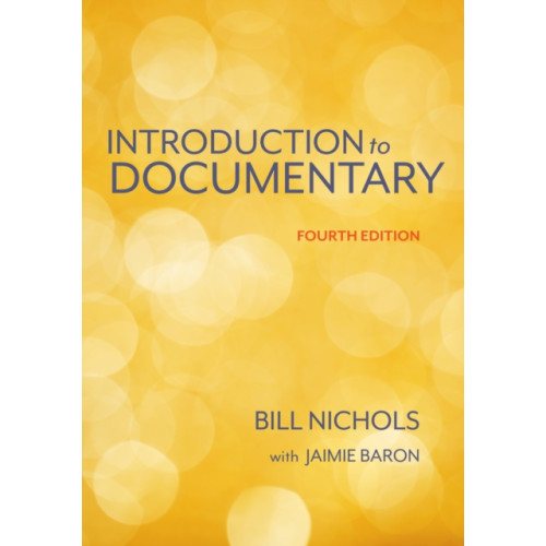 Indiana university press Introduction to Documentary, Fourth Edition (häftad, eng)